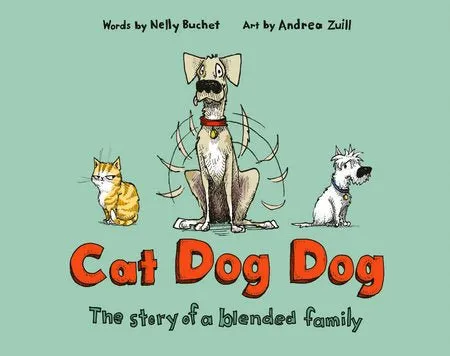 Cat Dog Dog - The Story of a Blended Family HC