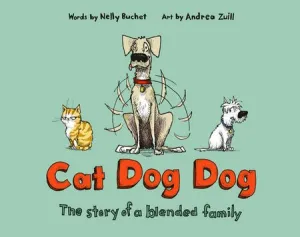 Cat Dog Dog - The Story of a Blended Family HC